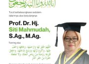 Kabar Duka Berpulangnya Ibu Siti Mahmudah, Menyisakan Keheningan Panjang di Koridor Kampus